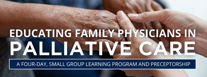 Educating Family Physicians in Palliative Care